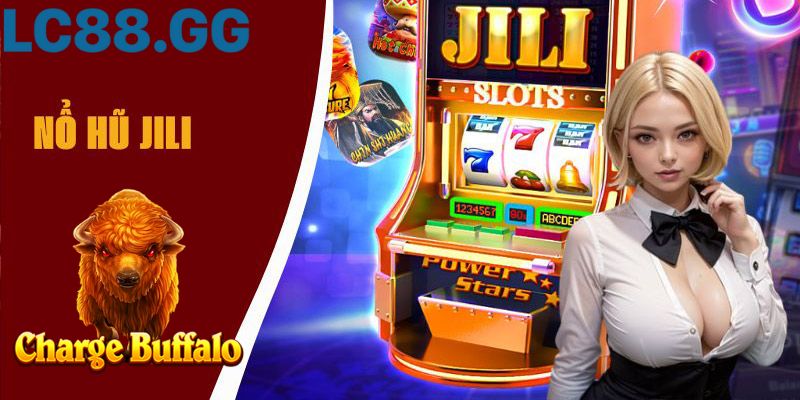 Mẹo chơi nổ hũ JILI Charge Buffalo